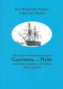 Fahrt der österreichischen Fregatten Guerriera und Hebe nach Nordamerika